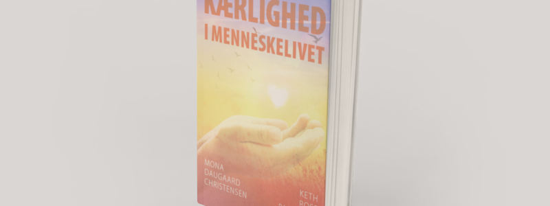 Bogen Kærlighed i menneskelivet skrevet af Mona Daugaard Christensen & Keth Rose Paananen